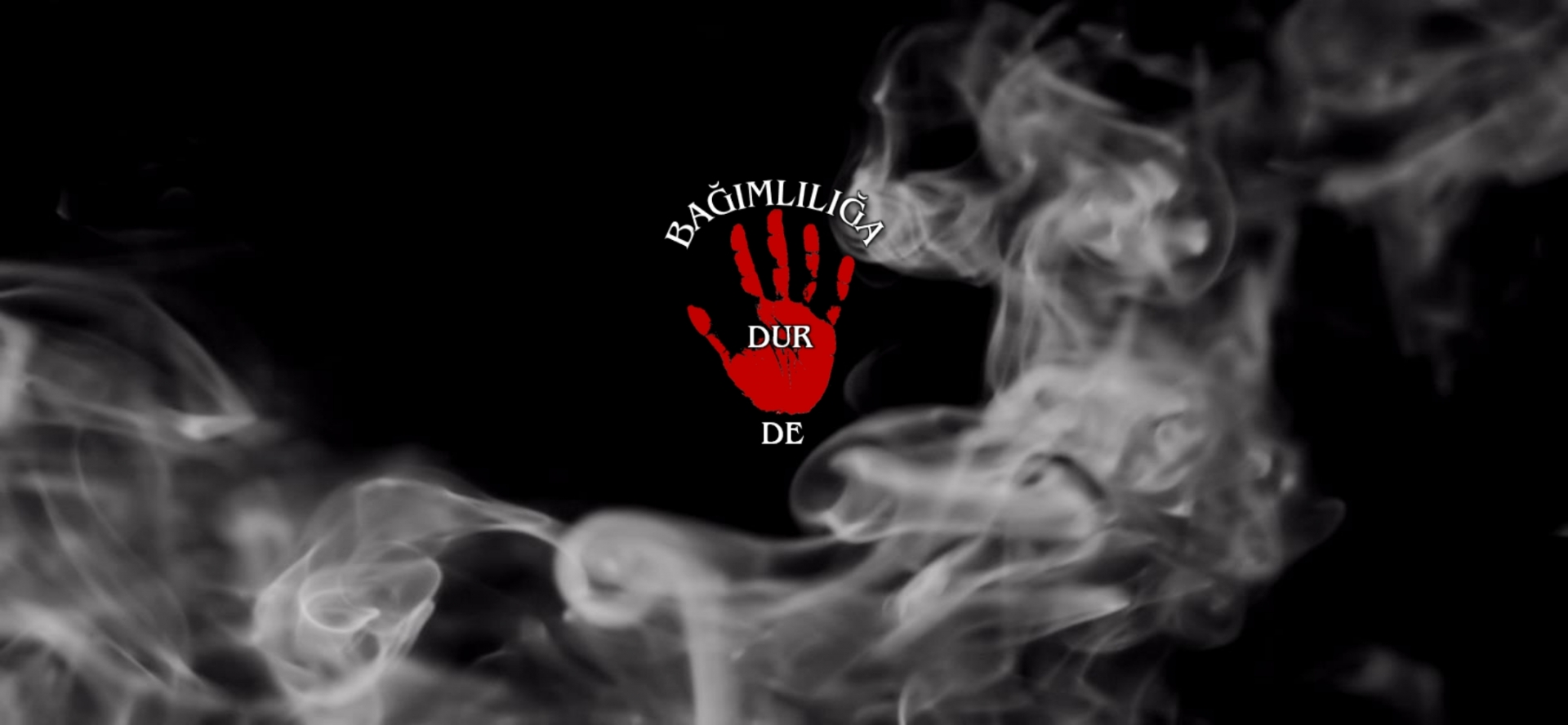 Bağımlılığa Dur De!